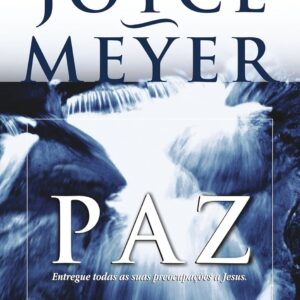 Paz. Entregue Todas as Suas Preocupações a Jesus