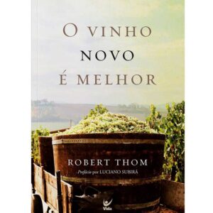 O Vinho Novo é Melhor