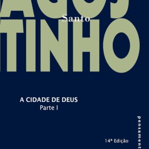 Cidade de Deus - Parte I: Livros I a X