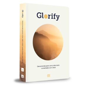 Glorify: Devocionais para uma vida mais conectada com Deus