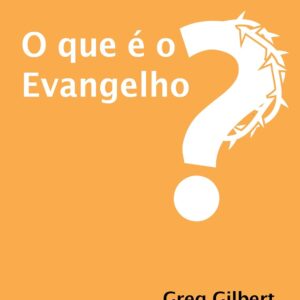O que é o Evangelho?