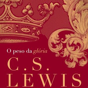 O peso da glória