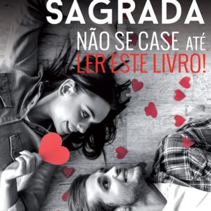 Busca sagrada: Não se case até ler este livro!