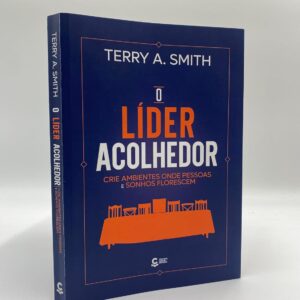 O Líder Acolhedor: Criando Ambientes Onde Pessoas e Sonhos Florescem
